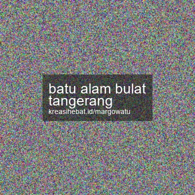 Batu Alam Bulat Tangerang