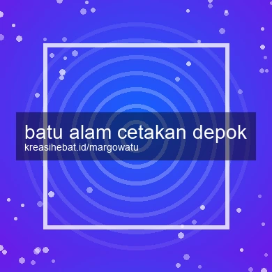 Batu Alam Cetakan Depok