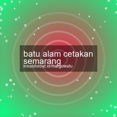 Batu Alam Cetakan Semarang