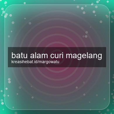 Batu Alam Curi Magelang