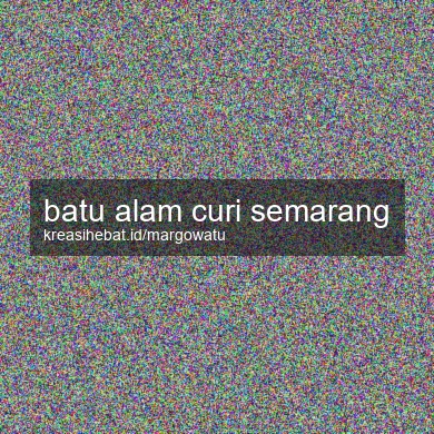 Batu Alam Curi Semarang