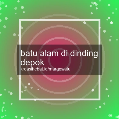 Batu Alam Di Dinding Depok