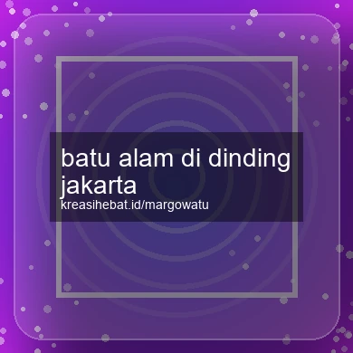 Batu Alam Di Dinding Jakarta