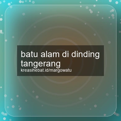 Batu Alam Di Dinding Tangerang