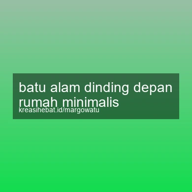 Batu Alam Dinding Depan Rumah Minimalis