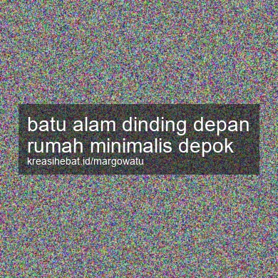 Batu Alam Dinding Depan Rumah Minimalis Depok