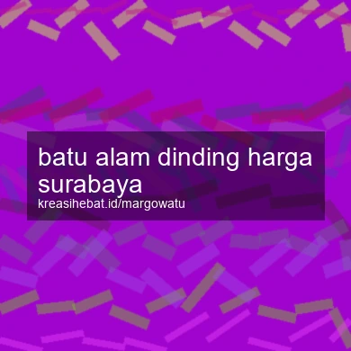 Batu Alam Dinding Harga Surabaya