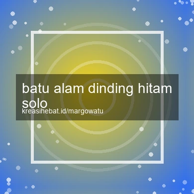 Batu Alam Dinding Hitam Solo