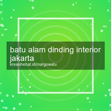 Batu Alam Dinding Interior Jakarta