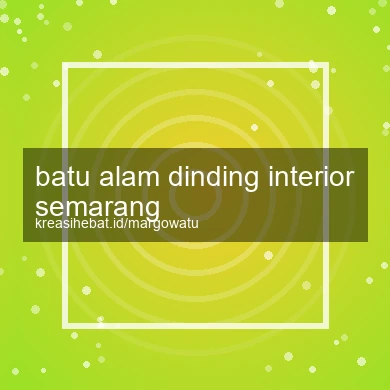 Batu Alam Dinding Interior Semarang