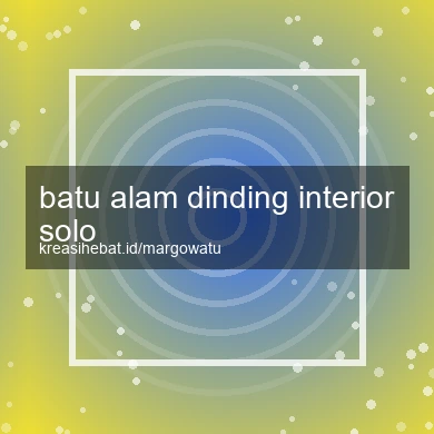 Batu Alam Dinding Interior Solo