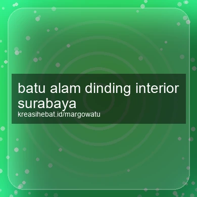 Batu Alam Dinding Interior Surabaya