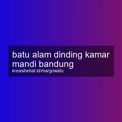 Batu Alam Dinding Kamar Mandi Bandung