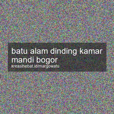 Batu Alam Dinding Kamar Mandi Bogor