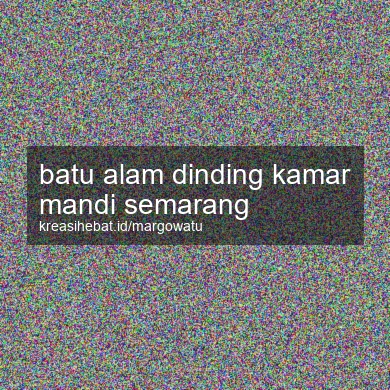 Batu Alam Dinding Kamar Mandi Semarang