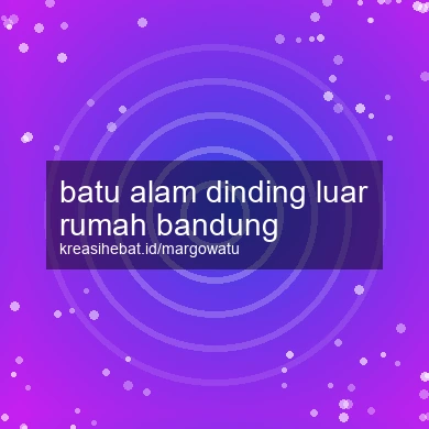 Batu Alam Dinding Luar Rumah Bandung