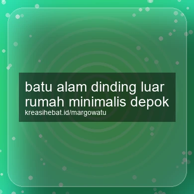 Batu Alam Dinding Luar Rumah Minimalis Depok