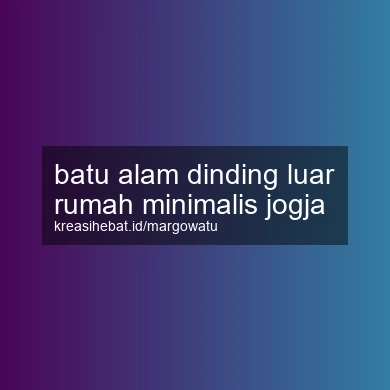 Batu Alam Dinding Luar Rumah Minimalis Jogja