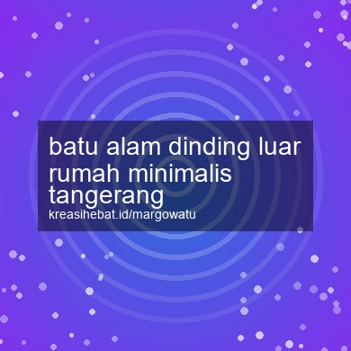 Batu Alam Dinding Luar Rumah Minimalis Tangerang