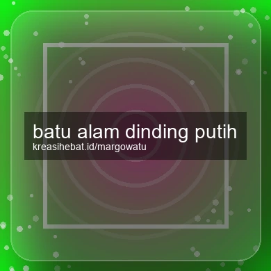Batu Alam Dinding Putih
