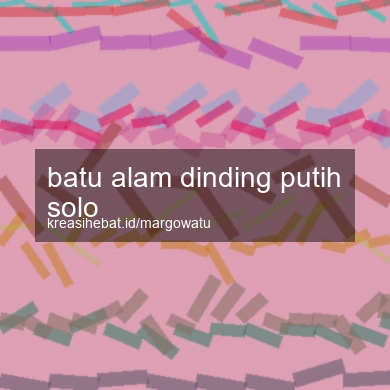 Batu Alam Dinding Putih Solo