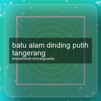 Batu Alam Dinding Putih Tangerang