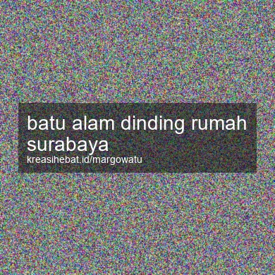 Batu Alam Dinding Rumah Surabaya