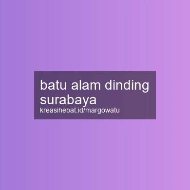 Batu Alam Dinding Surabaya