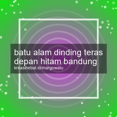 Batu Alam Dinding Teras Depan Hitam Bandung