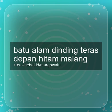 Batu Alam Dinding Teras Depan Hitam Malang