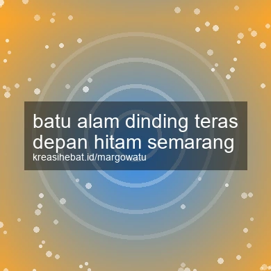 Batu Alam Dinding Teras Depan Hitam Semarang