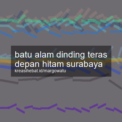 Batu Alam Dinding Teras Depan Hitam Surabaya