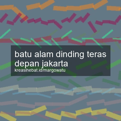 Batu Alam Dinding Teras Depan Jakarta