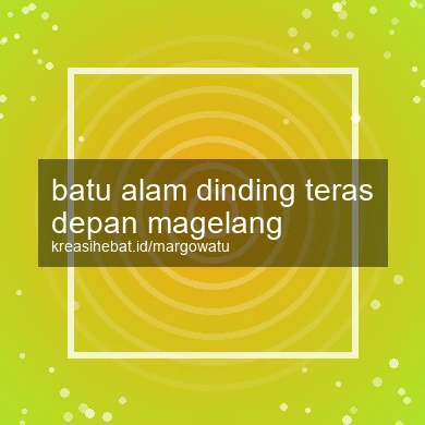 Batu Alam Dinding Teras Depan Magelang
