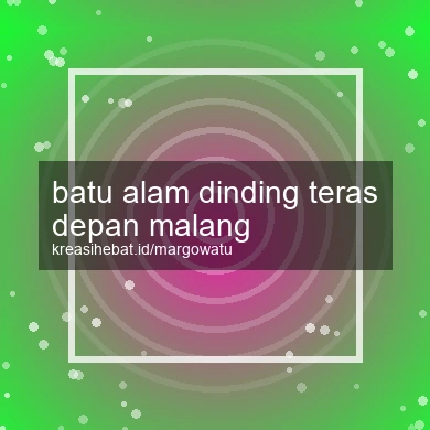 Batu Alam Dinding Teras Depan Malang