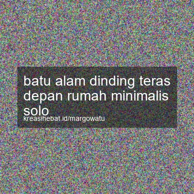 Batu Alam Dinding Teras Depan Rumah Minimalis Solo