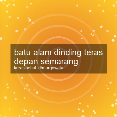 Batu Alam Dinding Teras Depan Semarang
