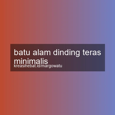 Batu Alam Dinding Teras Minimalis