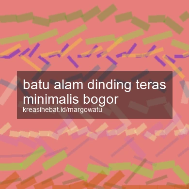 Batu Alam Dinding Teras Minimalis Bogor