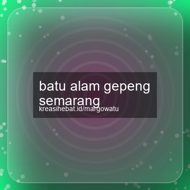 Batu Alam Gepeng Semarang