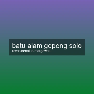 Batu Alam Gepeng Solo
