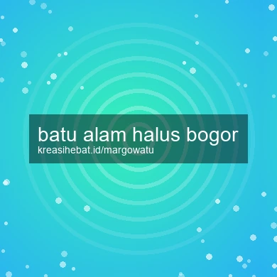 Batu Alam Halus Bogor