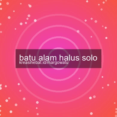 Batu Alam Halus Solo