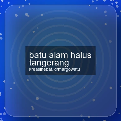 Batu Alam Halus Tangerang
