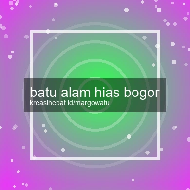 Batu Alam Hias Bogor