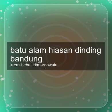 Batu Alam Hiasan Dinding Bandung