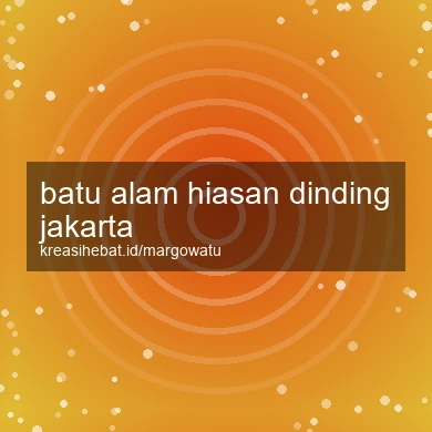 Batu Alam Hiasan Dinding Jakarta