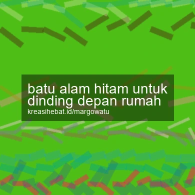 Batu Alam Hitam Untuk Dinding Depan Rumah