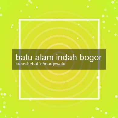 Batu Alam Indah Bogor