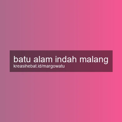 Batu Alam Indah Malang